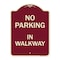 Signmission Designer Series No Parking in Walkway, Burgundy Heavy-Gauge Aluminum Sign, 24" x 18", BU-1824-23714 A-DES-BU-1824-23714 - alternate 1